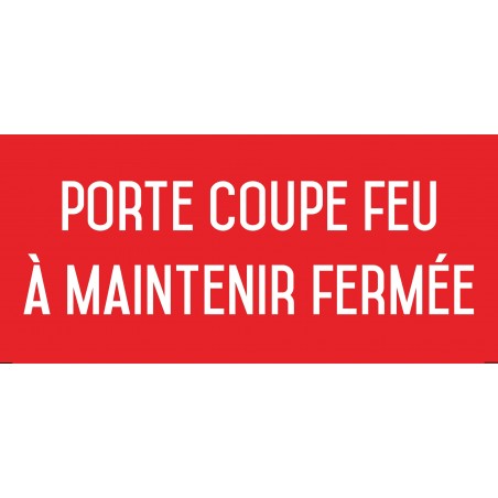 Panneau porte coupe-feu à maintenir fermée