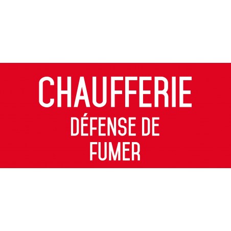 Autocollant vinyl - Chaufferie défense de fumer - L.200 x H.100 mm