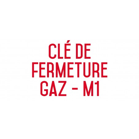 Clé de fermeture gaz M1 - Autocollant vinyl waterproof - L.200 x H.100 mm