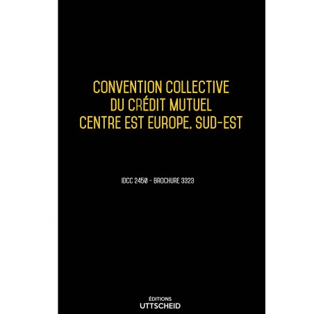 Convention collective du crédit mutuel Centre Est Europe, Sud-Est - 