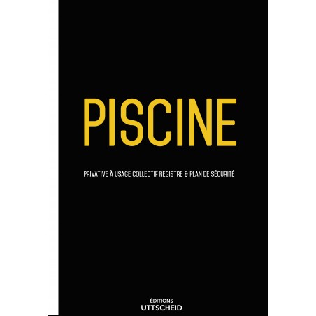 PISCINE Privative à usage collectif - Registre & Plan de sécurité