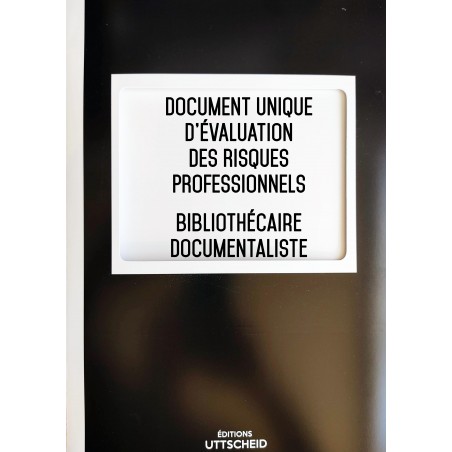 Document unique d'évaluation des risques professionnels métier (Pré-rempli) : Bibliothécaire - Documentaliste - Version 2024