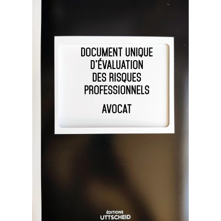 Document Unique d'évaluation des risques professionnels métier : Avocat - Version 2017