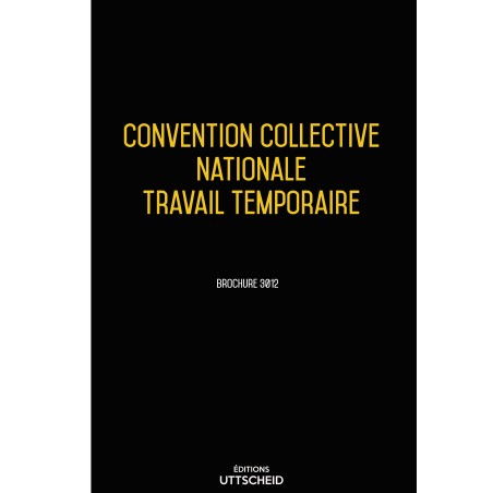 Convention collective nationale Travail temporaire - 