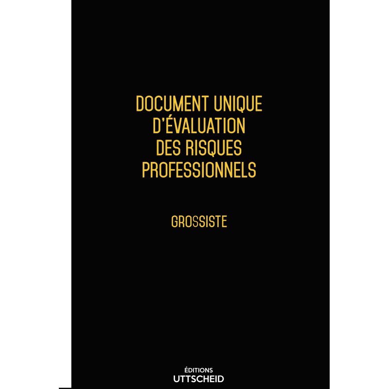 copy of Document unique d'évaluation des risques professionnels métier : Grossiste - Version 2024